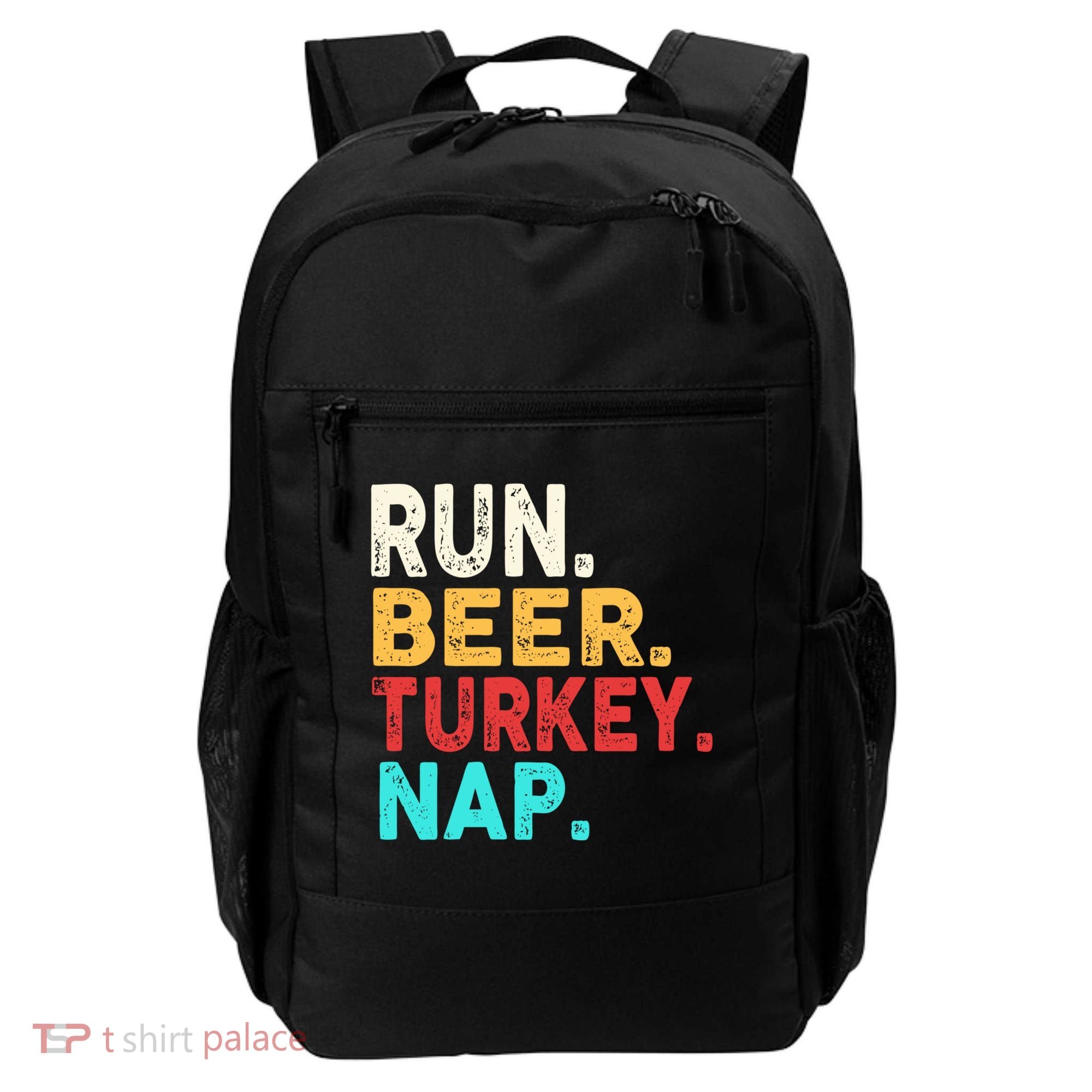 Run Beer Turkey Nap Thanksgiving Gift Backpack