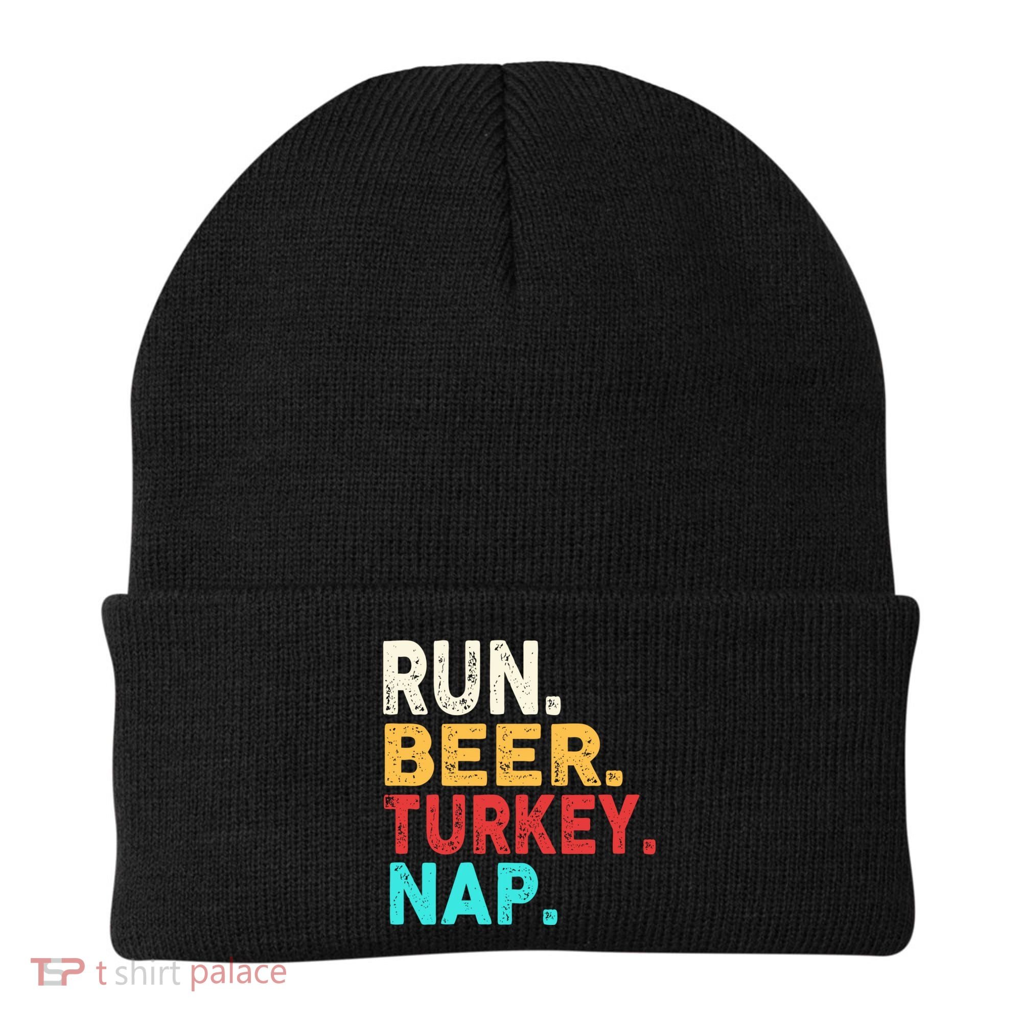 Run Beer Turkey Nap Thanksgiving Gift Beanie