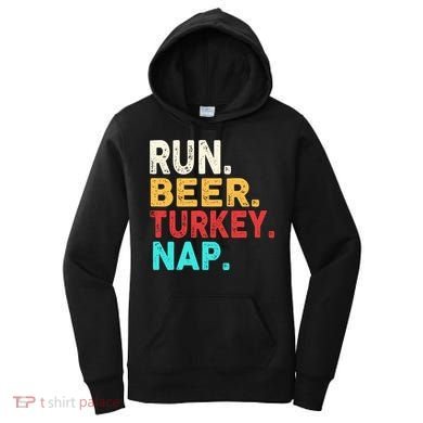 Run Beer Turkey Nap Thanksgiving Gift Women's Hoodie