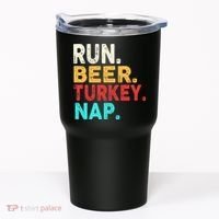 Run Beer Turkey Nap Thanksgiving Gift Tumbler thumb 0