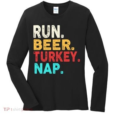 Run Beer Turkey Nap Thanksgiving Gift Women's Long Sleeve Shirt