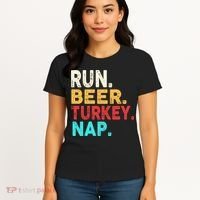 Run Beer Turkey Nap Thanksgiving Gift Women's T-Shirt thumb 4