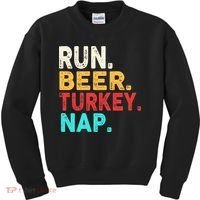 Run Beer Turkey Nap Thanksgiving Gift Kids Sweatshirt thumb 0