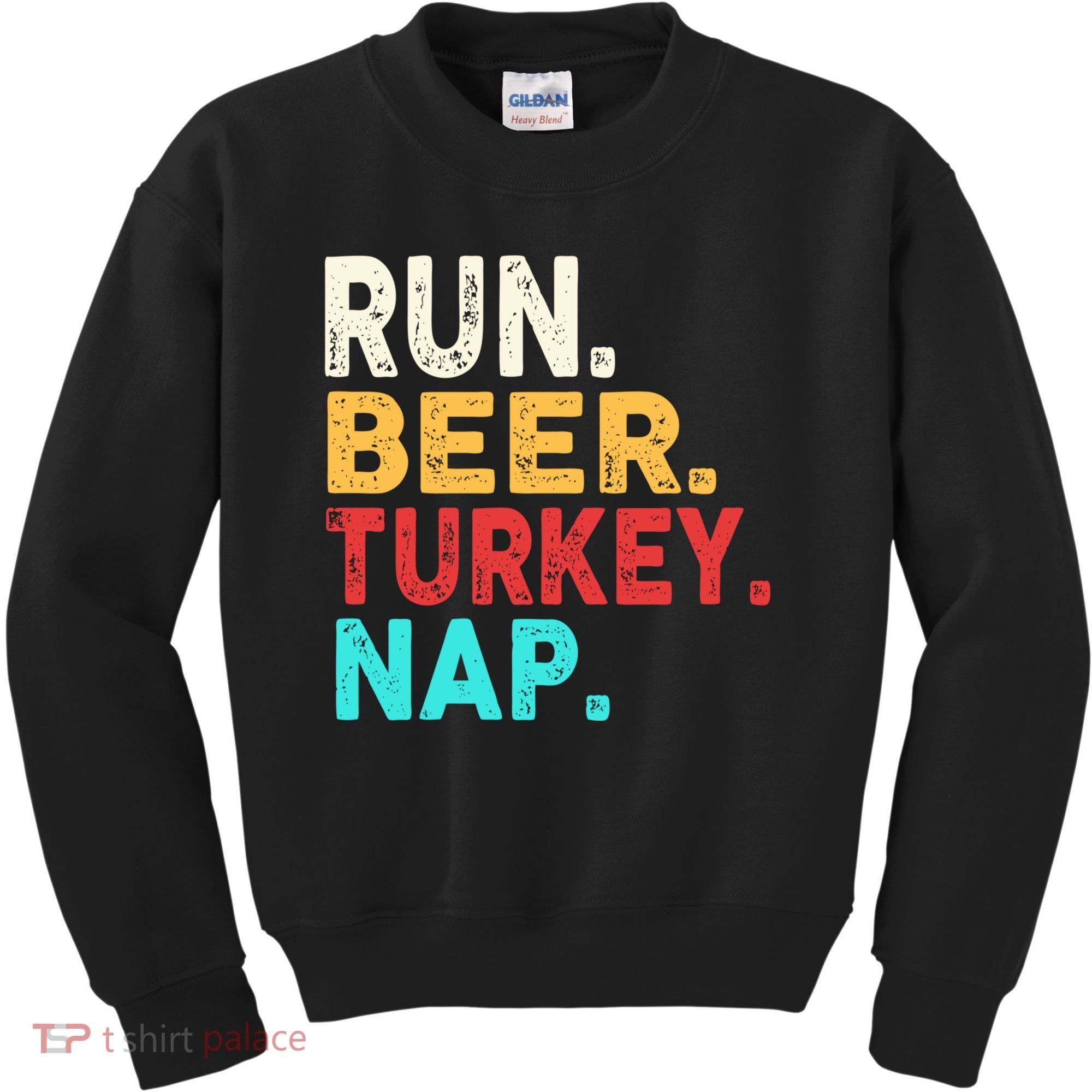 Run Beer Turkey Nap Thanksgiving Gift Kids Sweatshirt