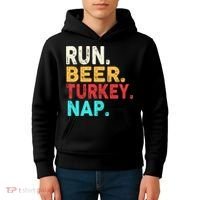 Run Beer Turkey Nap Thanksgiving Gift Kids Hoodie thumb 4