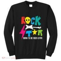 Rockstar Born To Be Rockstar Music Funny Gift Sweatshirt thumb 0