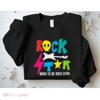 Rockstar Born To Be Rockstar Music Funny Gift Sweatshirt thumb 2