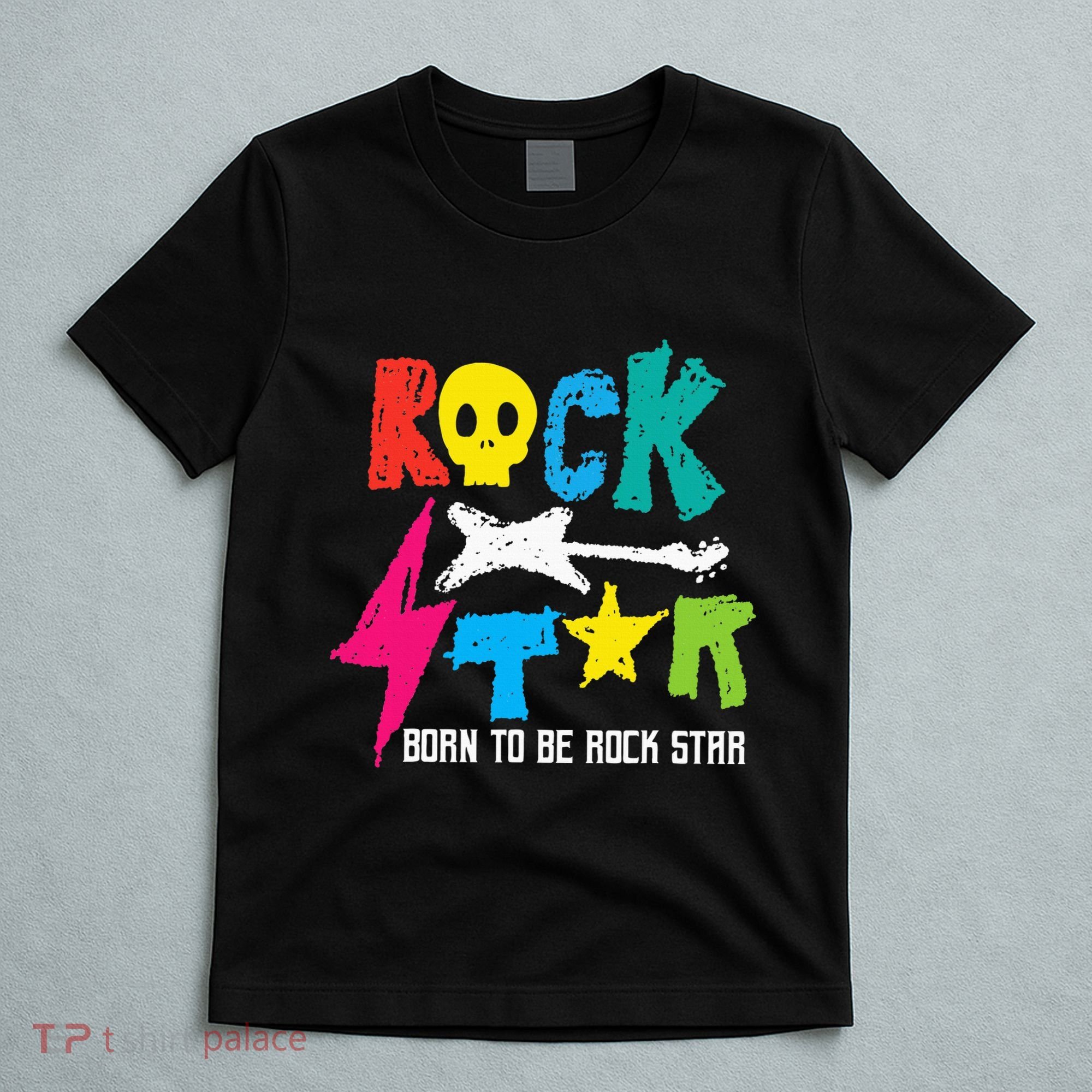 Rockstar Born To Be Rockstar Music Funny Gift T-Shirt