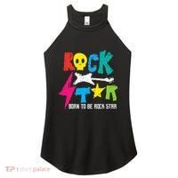 Rockstar Born To Be Rockstar Music Funny Gift Women's Perfect Tri Rocker Tank thumb 0