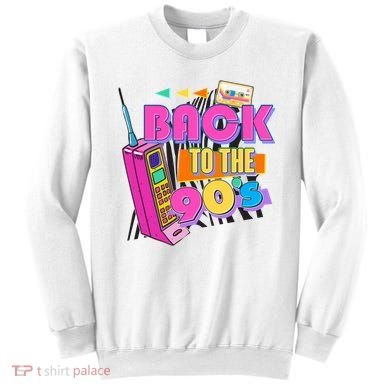 Retro Back To The 90's Nineties Sweatshirt