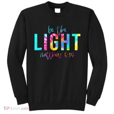 Religious Be The Light Matthew 5 14 Christian Easter Sweatshirt