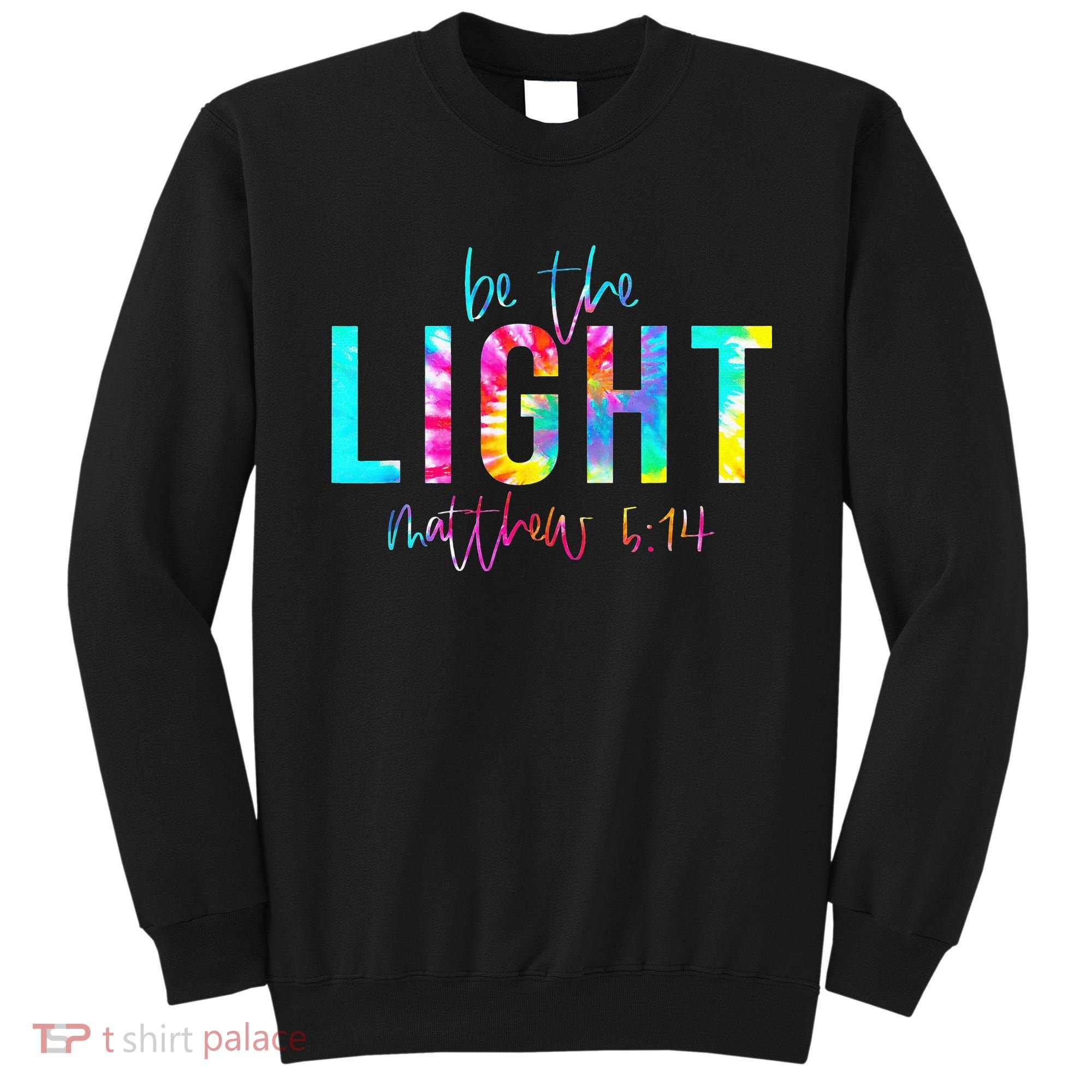 Religious Be The Light Matthew 5 14 Christian Easter Sweatshirt