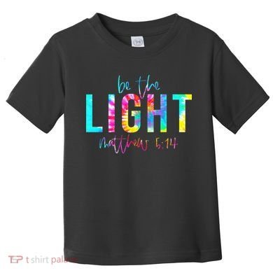 Religious Be The Light Matthew 5 14 Christian Easter Toddler T-Shirt