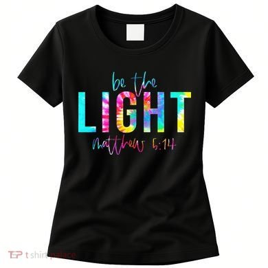 Religious Be The Light Matthew 5 14 Christian Easter Women's T-Shirt
