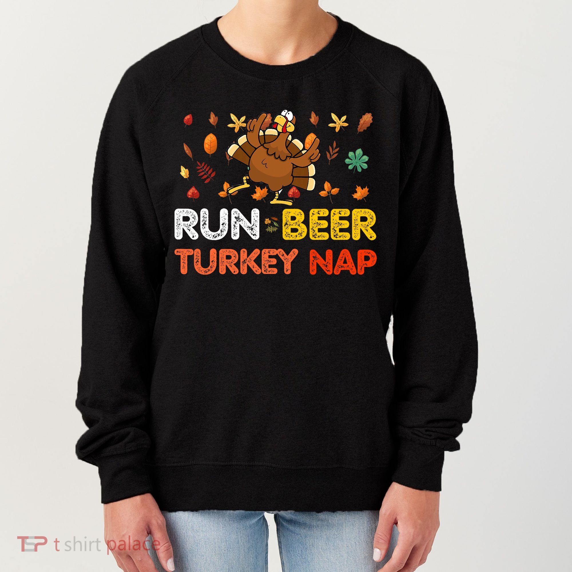Run Beer Turkey Nap Running Trot Dinner Thanksgiving Women's Sweatshirt
