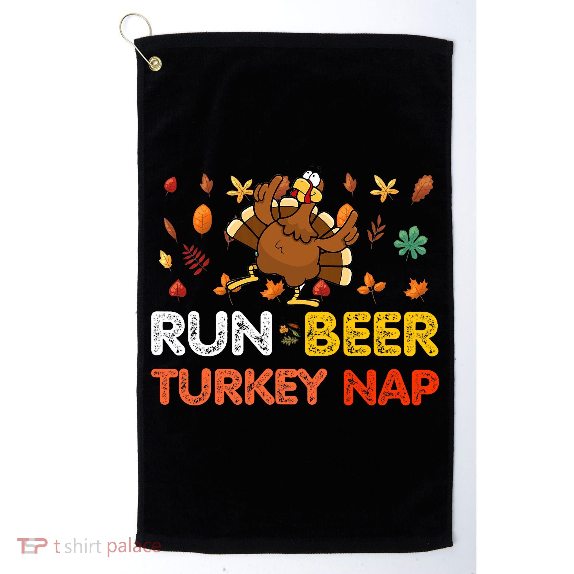 Run Beer Turkey Nap Running Trot Dinner Thanksgiving Golf Towel