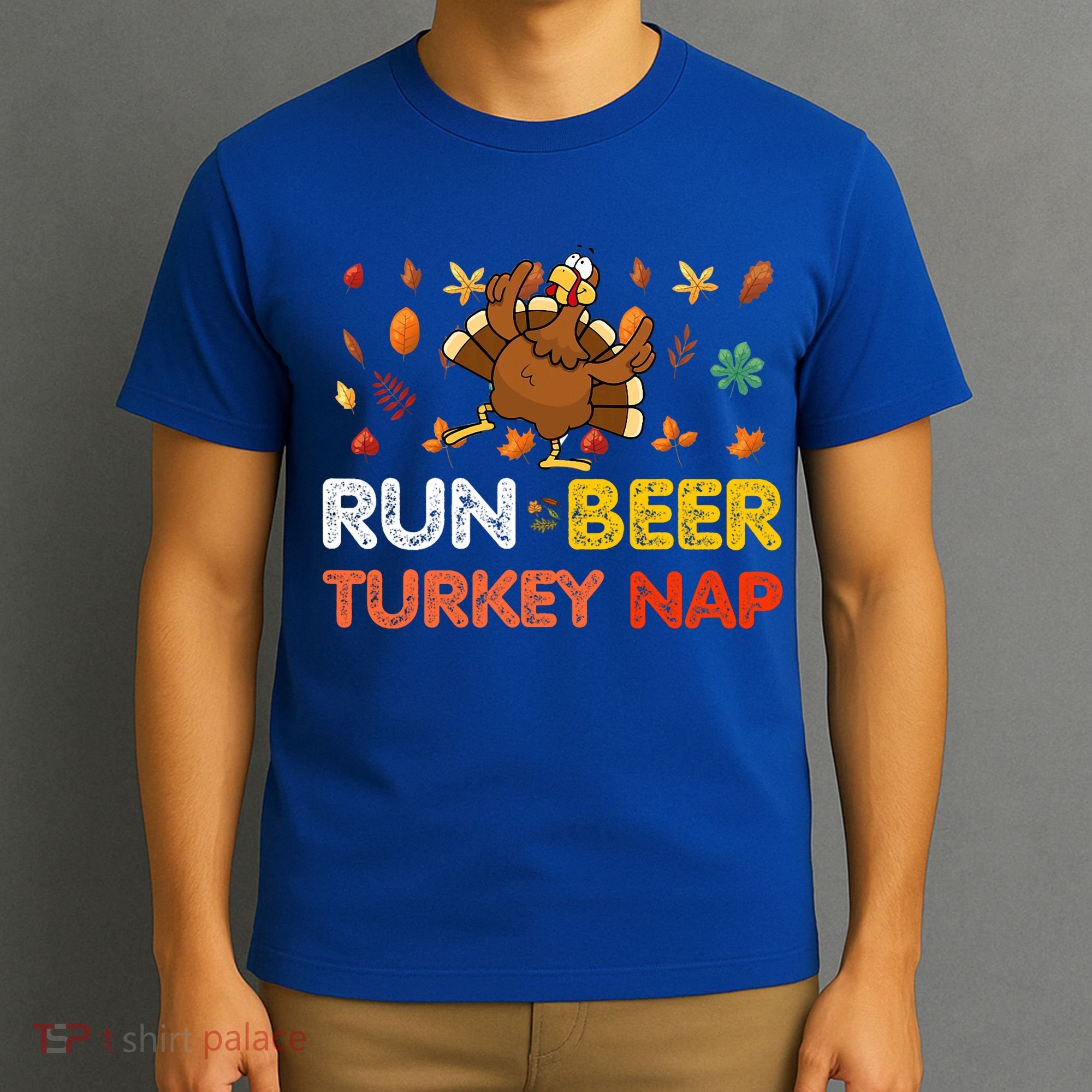 Run Beer Turkey Nap Running Trot Dinner Thanksgiving T-Shirt