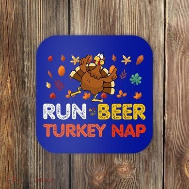 Run Beer Turkey Nap Running Trot Dinner Thanksgiving Coaster