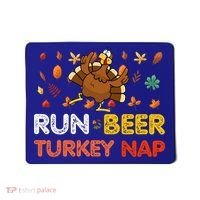 Run Beer Turkey Nap Running Trot Dinner Thanksgiving Mousepad thumb 0