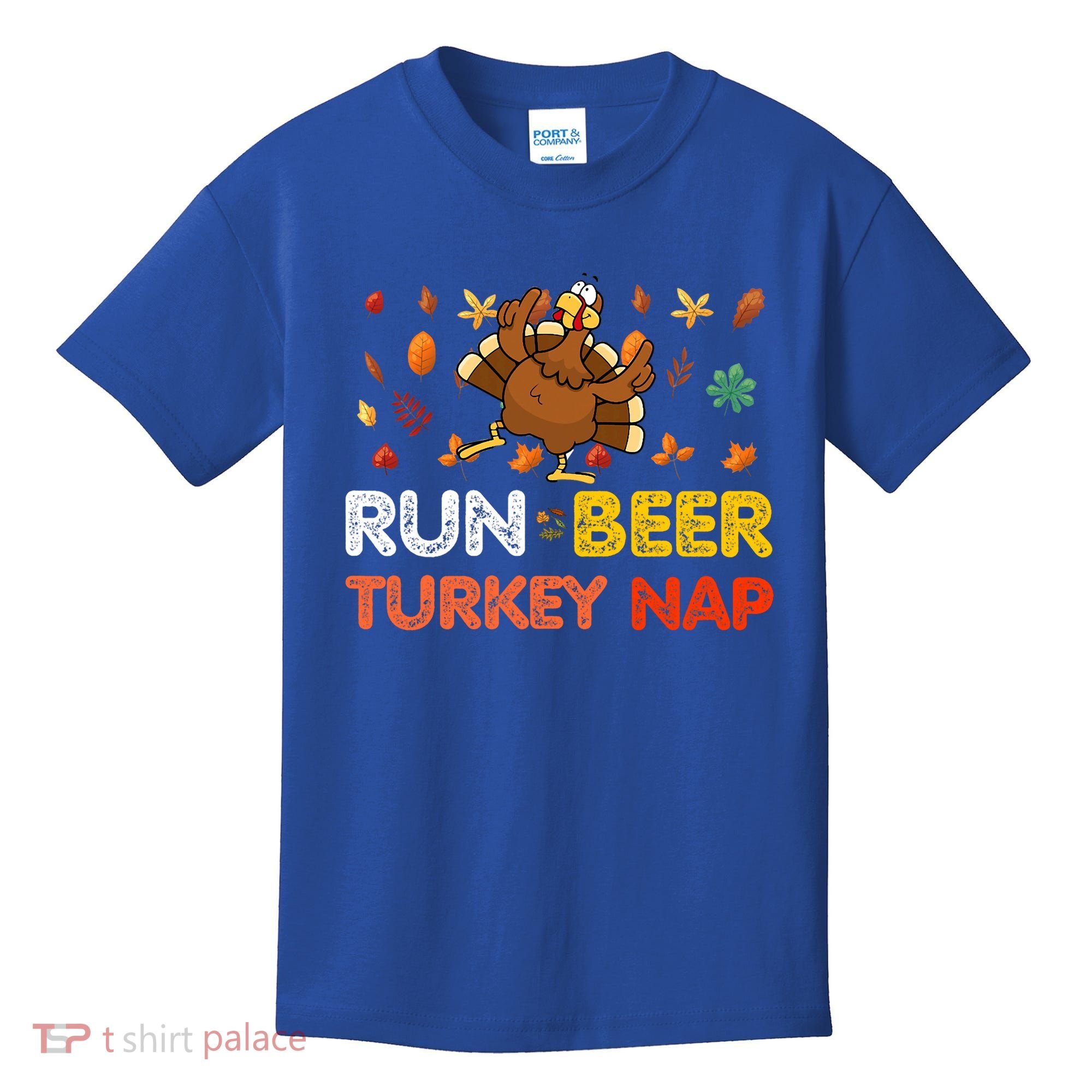 Run Beer Turkey Nap Running Trot Dinner Thanksgiving Kids T-Shirt