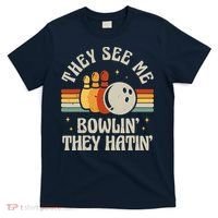 Retro Bowling They See Me Bowlin' They Hatin' Vintage Bowler T-Shirt thumb 0