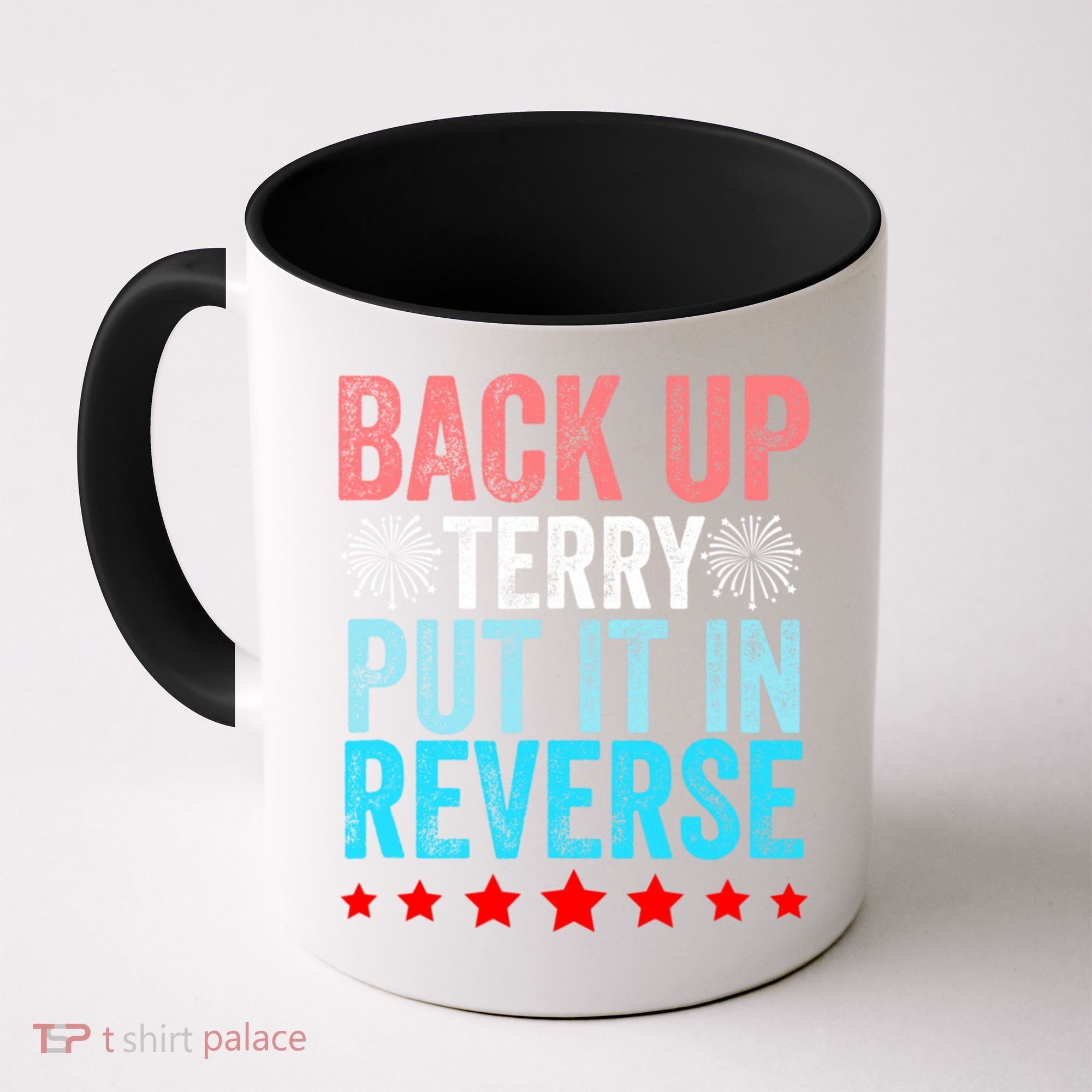 Retro Back Up Terry Put It In Reverse 4th Of July Fireworks Coffee Mug