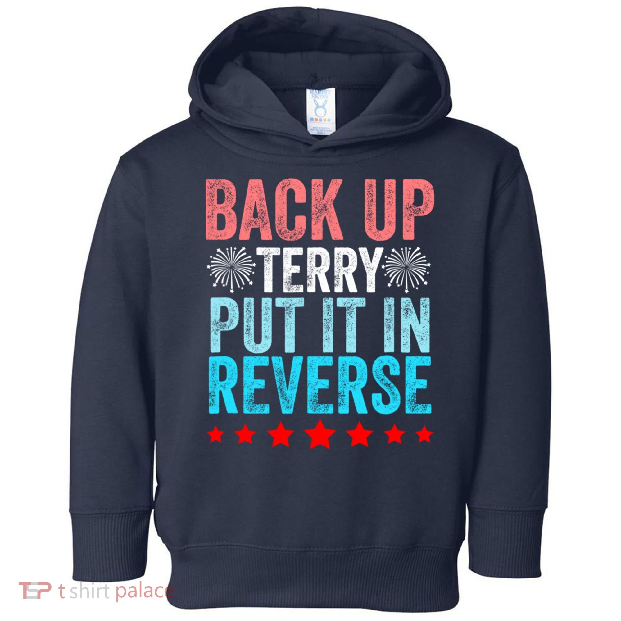 Retro Back Up Terry Put It In Reverse 4th Of July Fireworks Toddler Hoodie