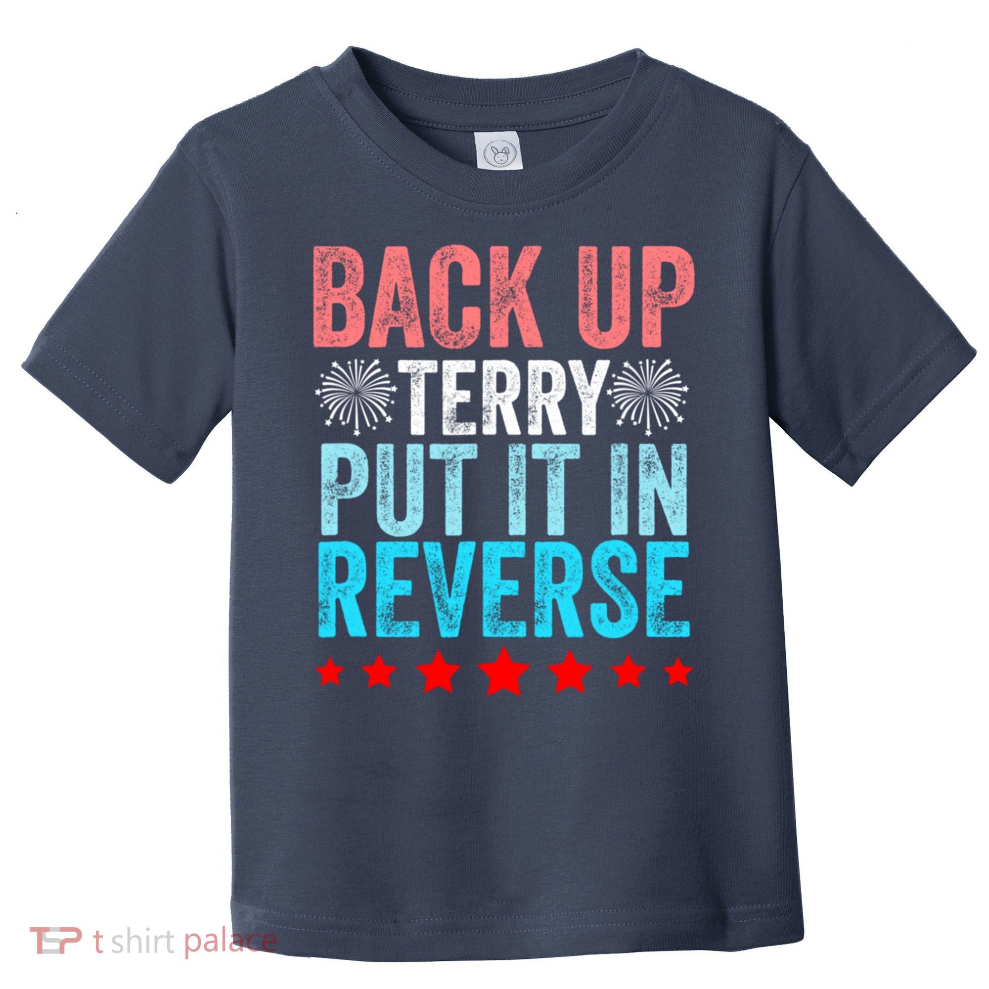 Retro Back Up Terry Put It In Reverse 4th Of July Fireworks Toddler T-Shirt