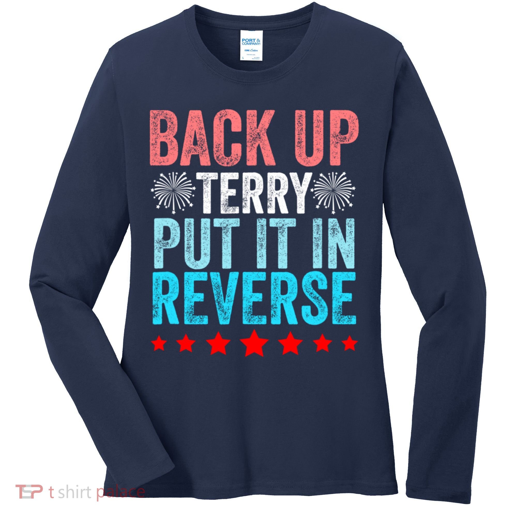 Retro Back Up Terry Put It In Reverse 4th Of July Fireworks Women's Long Sleeve Shirt