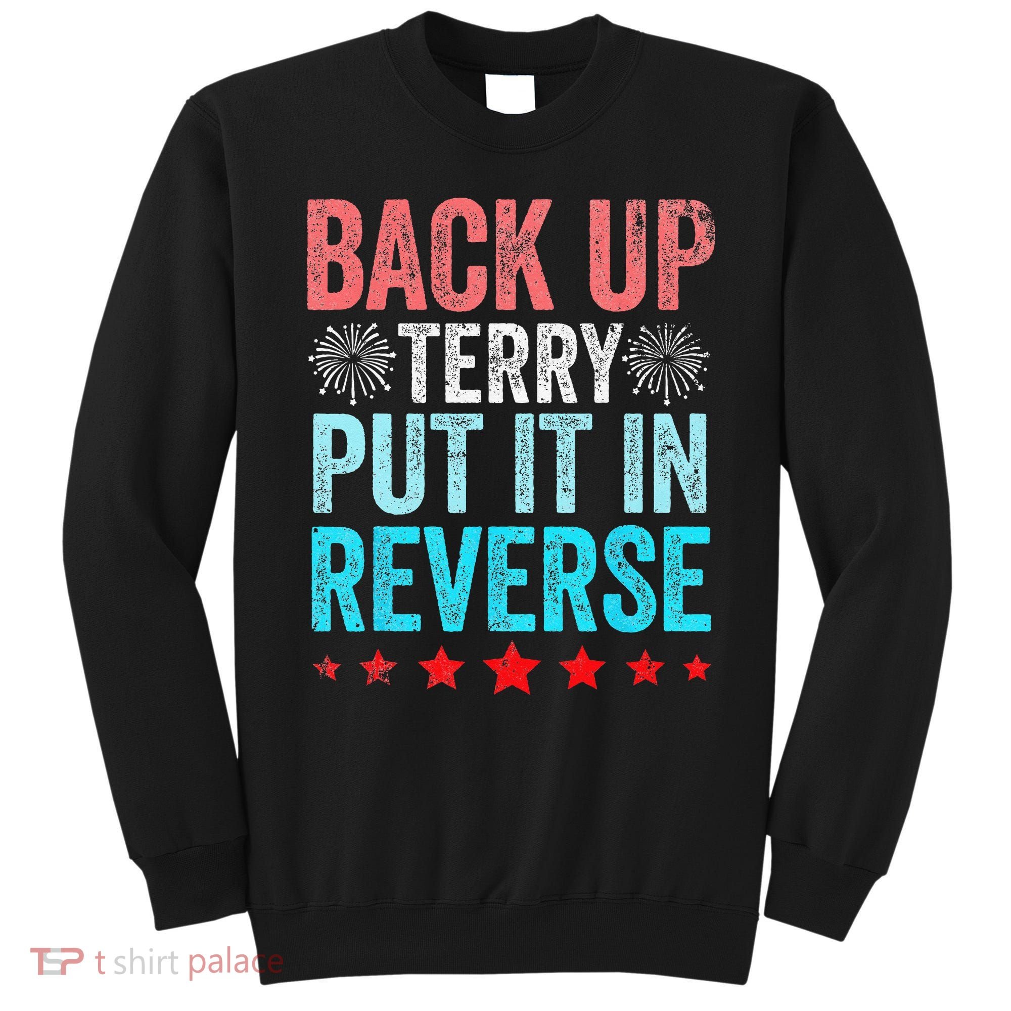 Retro Back Up Terry Put It In Reverse 4th Of July Fireworks Sweatshirt