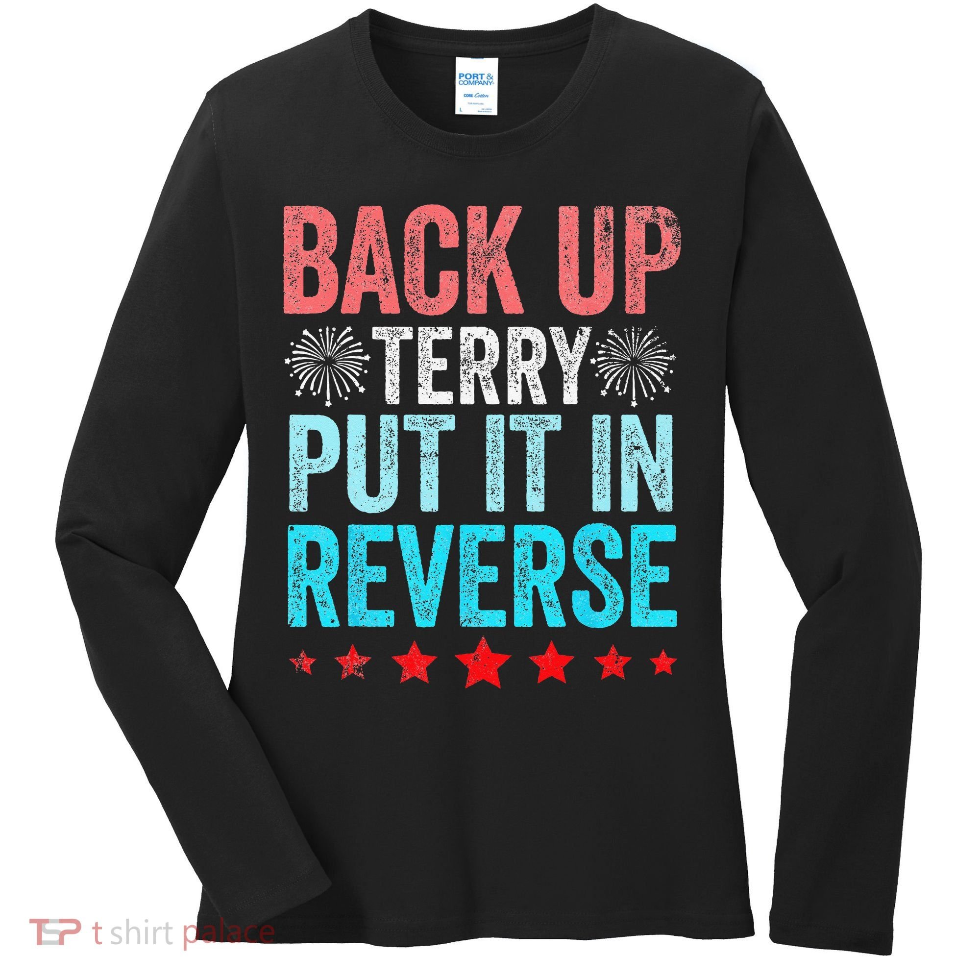 Retro Back Up Terry Put It In Reverse 4th Of July Fireworks Women's Long Sleeve Shirt