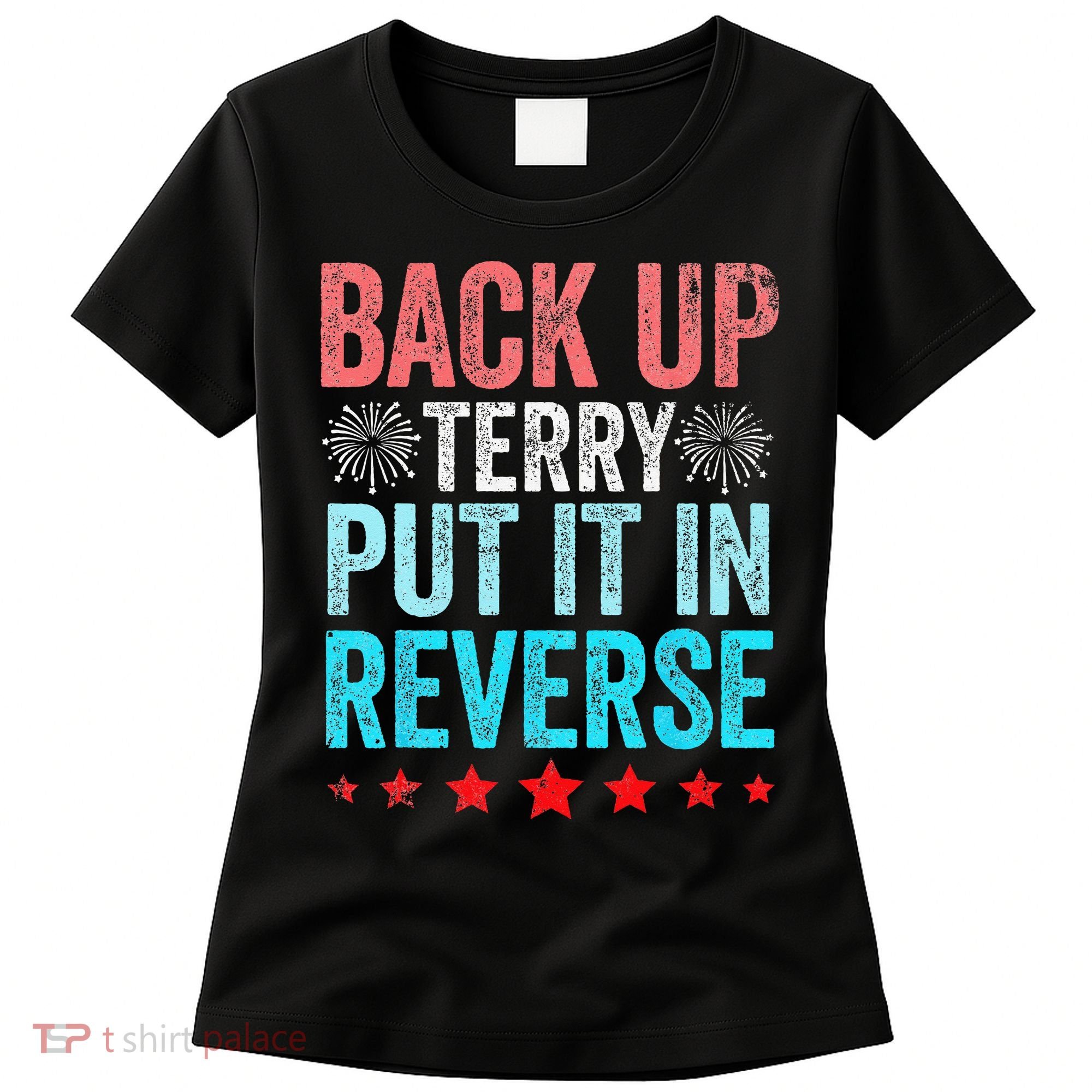 Retro Back Up Terry Put It In Reverse 4th Of July Fireworks Women's T-Shirt