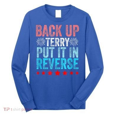 Retro Back Up Terry Put It In Reverse 4th Of July Fireworks Long Sleeve Shirt