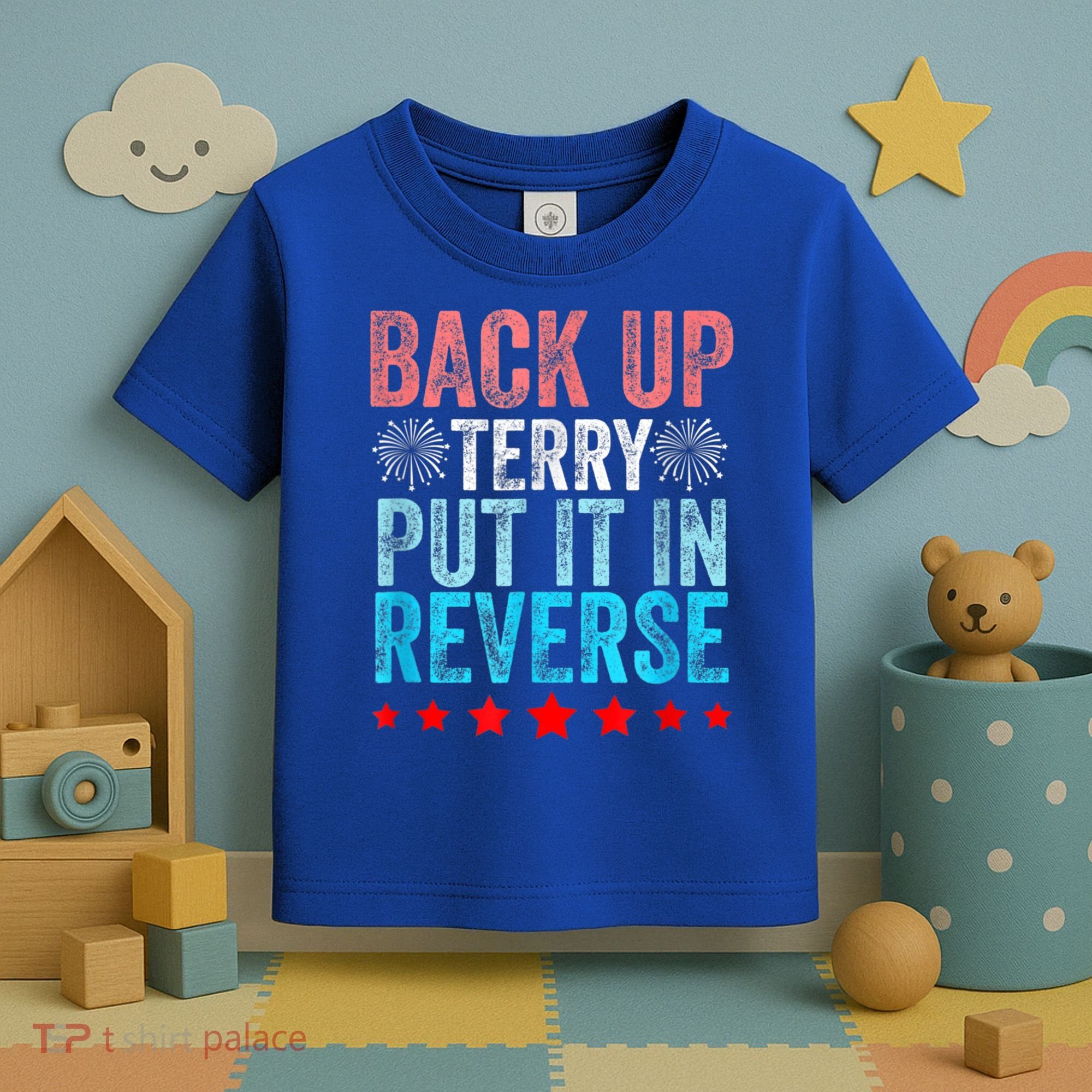 Retro Back Up Terry Put It In Reverse 4th Of July Fireworks Toddler T-Shirt