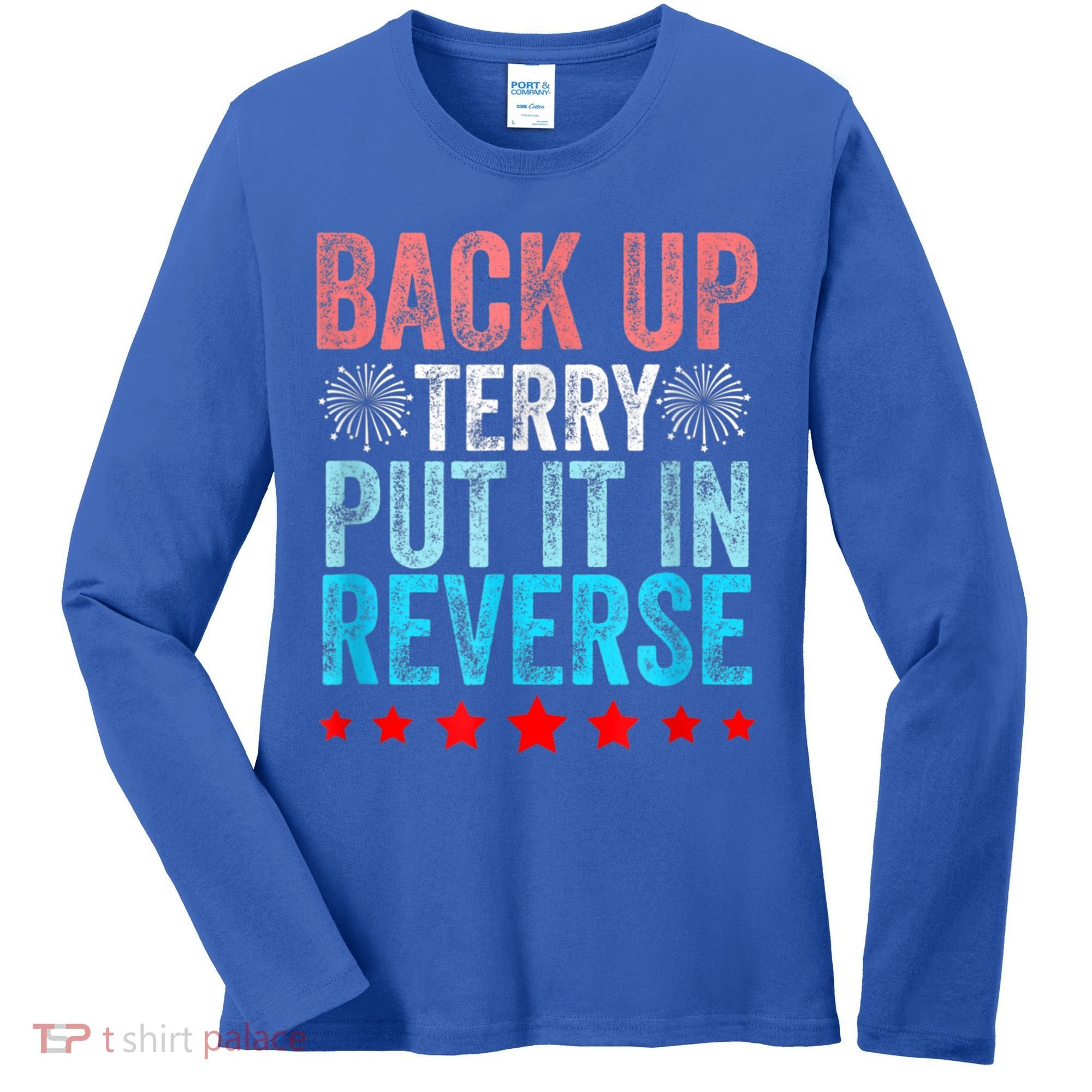 Retro Back Up Terry Put It In Reverse 4th Of July Fireworks Women's Long Sleeve Shirt