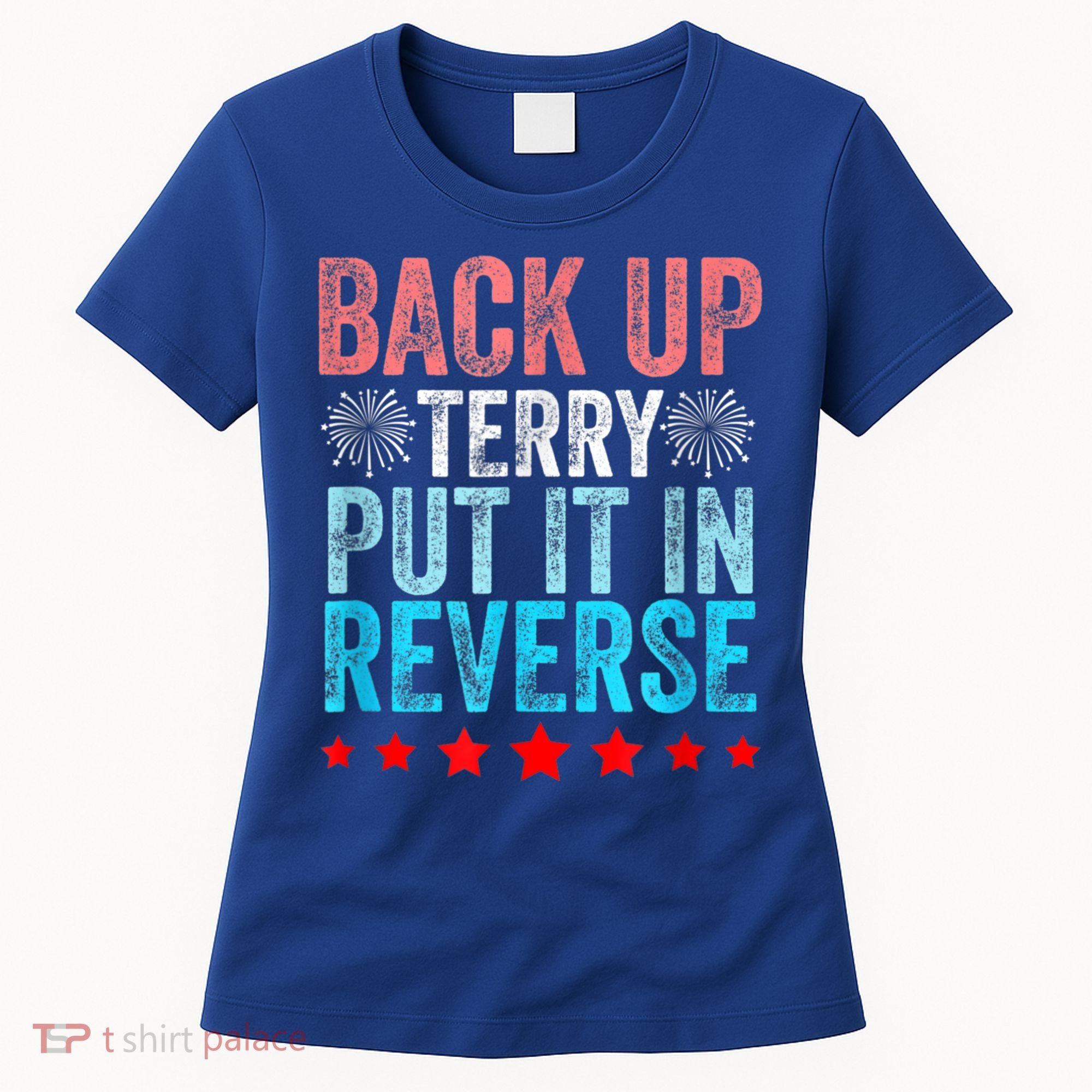 Retro Back Up Terry Put It In Reverse 4th Of July Fireworks Women's T-Shirt