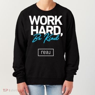Real Broker Work Hard Be Kind Core Value Women's Sweatshirt