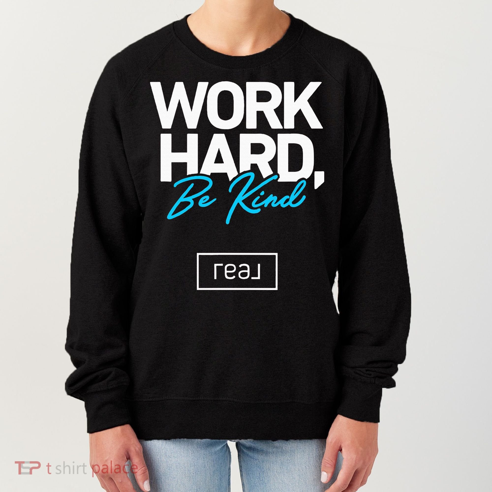 Real Broker Work Hard Be Kind Core Value Women's Sweatshirt