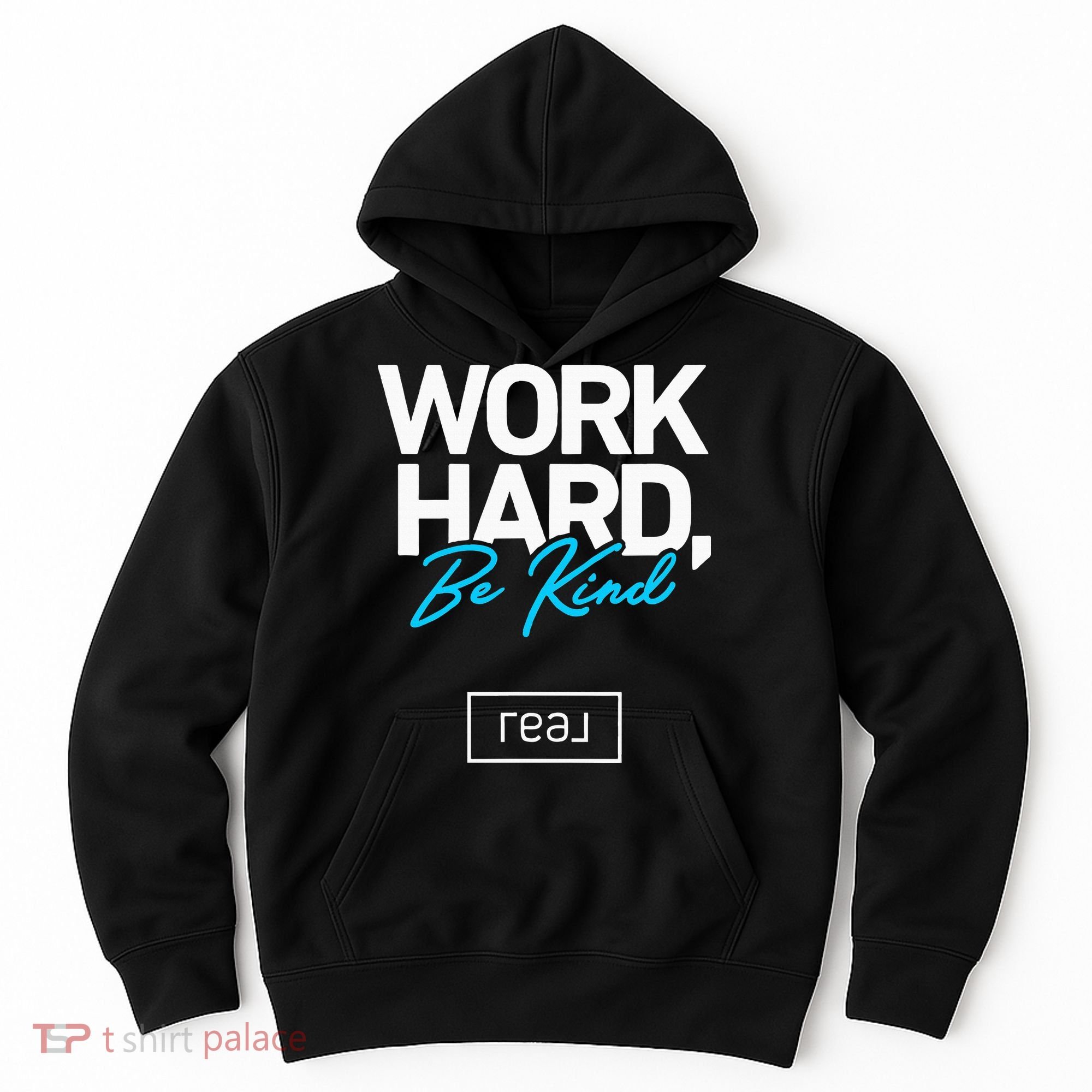 Real Broker Work Hard Be Kind Core Value Hoodie