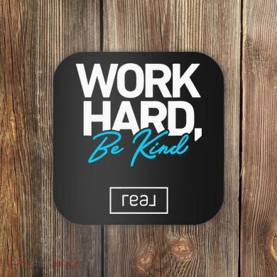 Real Broker Work Hard Be Kind Core Value Coaster