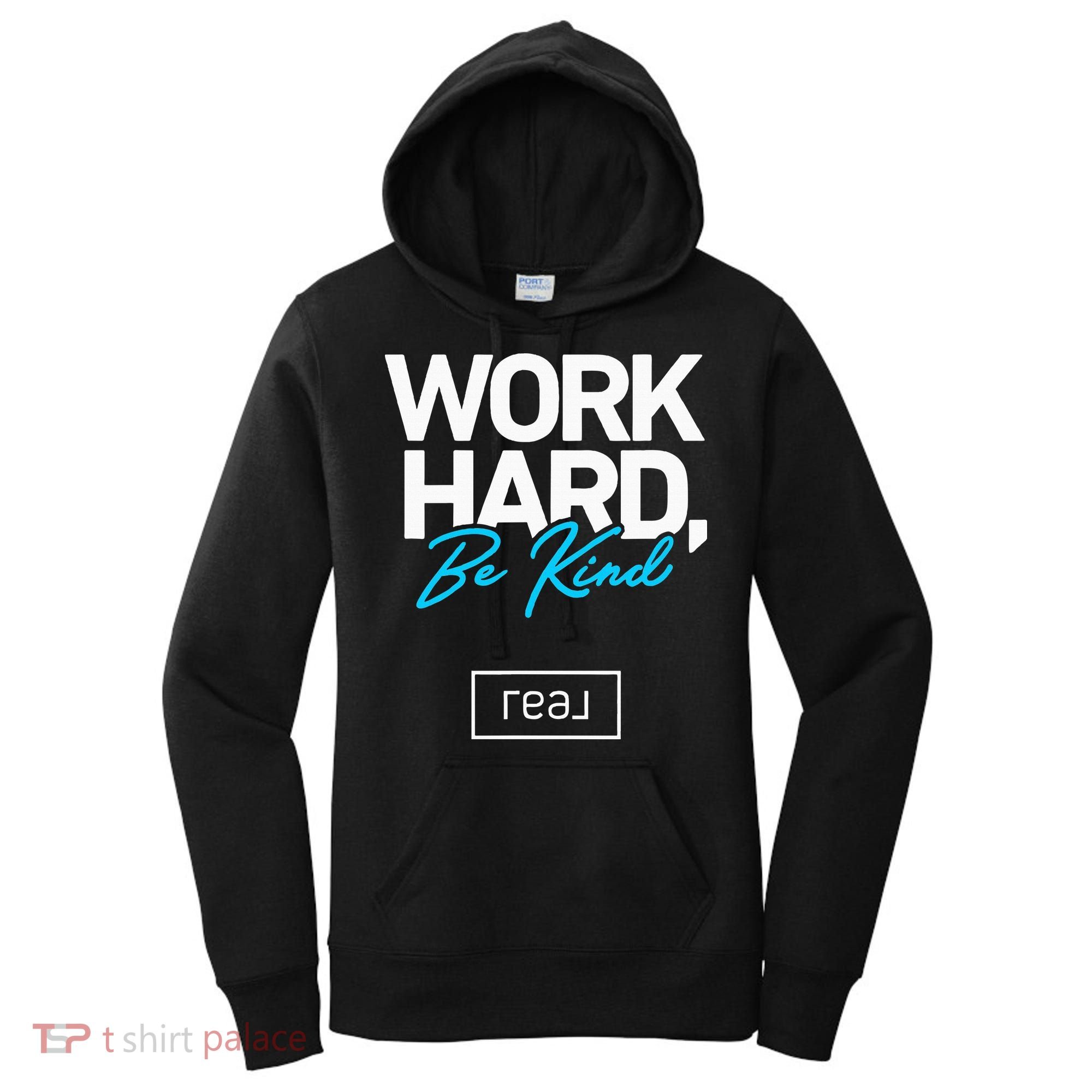 Real Broker Work Hard Be Kind Core Value Women's Hoodie