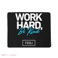 Real Broker Work Hard Be Kind Core Value Mousepad thumb 0