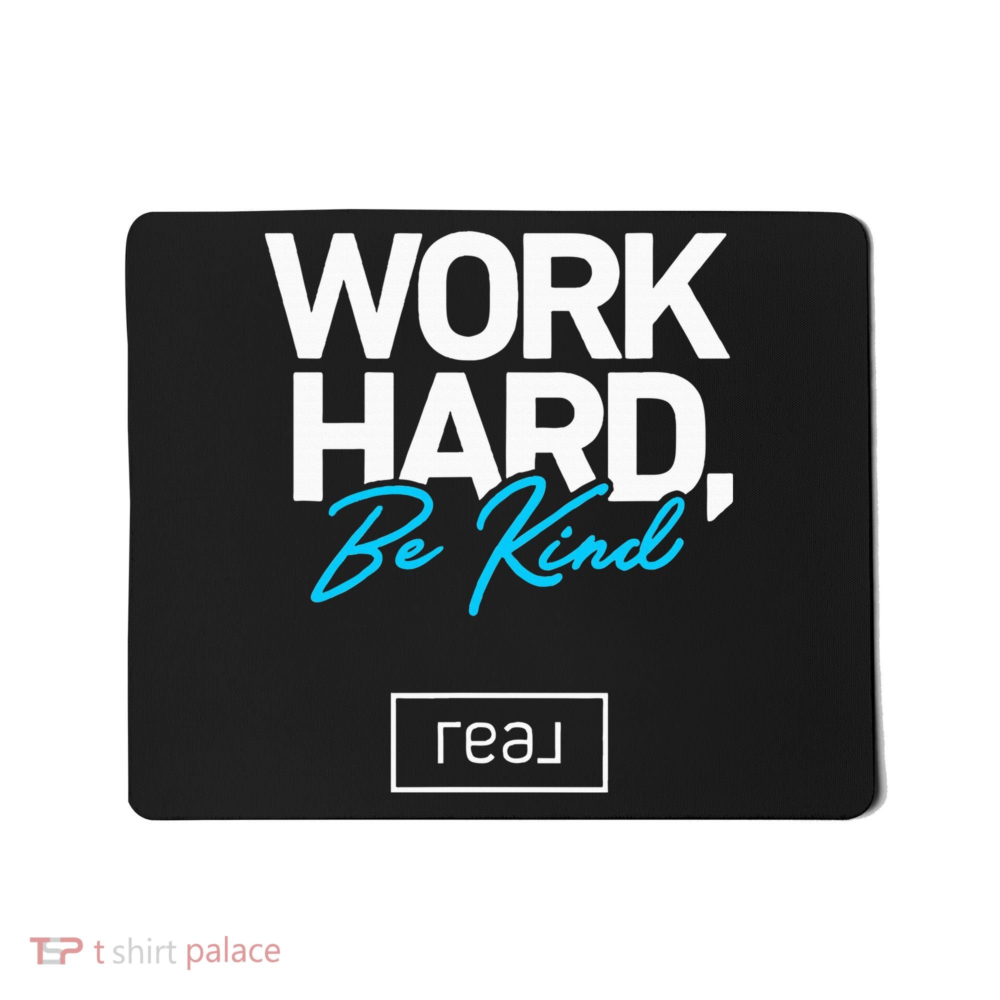 Real Broker Work Hard Be Kind Core Value Mousepad