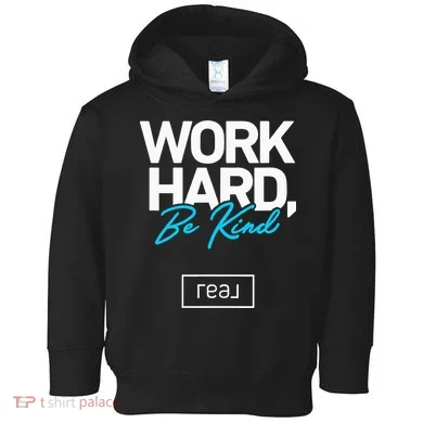 Real Broker Work Hard Be Kind Core Value Toddler Hoodie