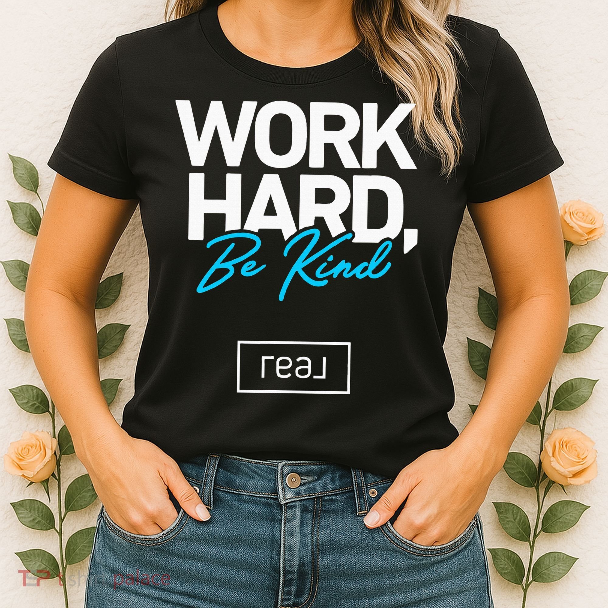 Real Broker Work Hard Be Kind Core Value Women's T-Shirt