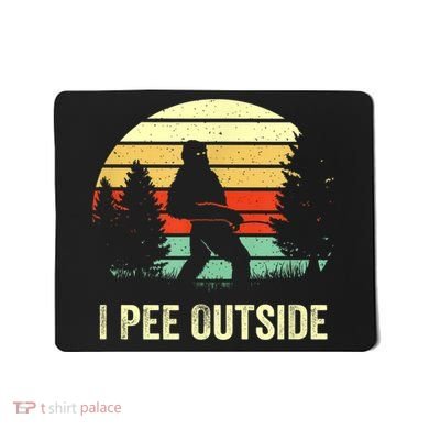 Retro Bigfoot Yeti Silhouette I Pee Outside Sasquatch Mousepad