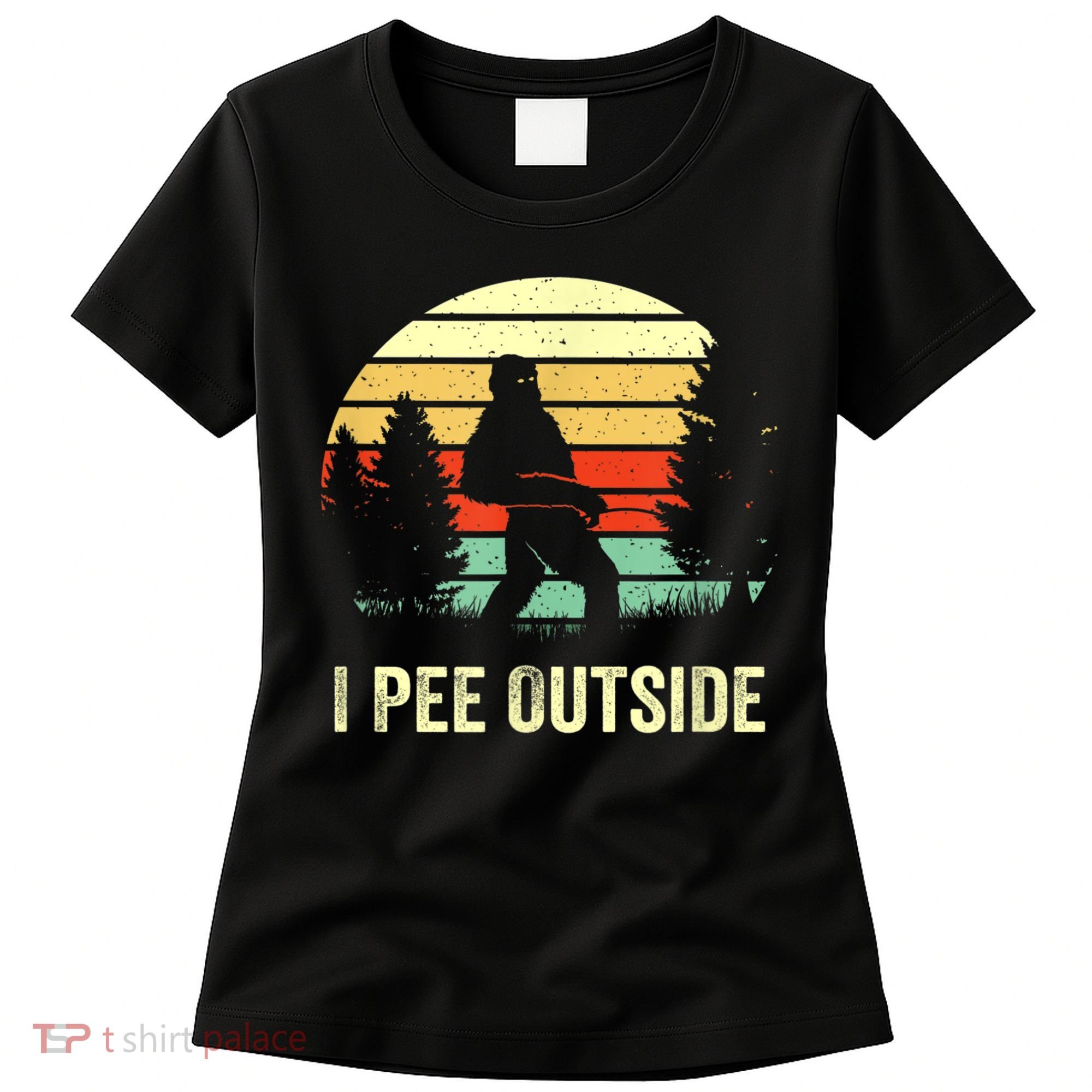 Retro Bigfoot Yeti Silhouette I Pee Outside Sasquatch Women's T-Shirt