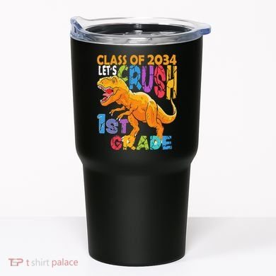 Ready Crush 1st Grade Dinosaur First Back To School Boy Tumbler