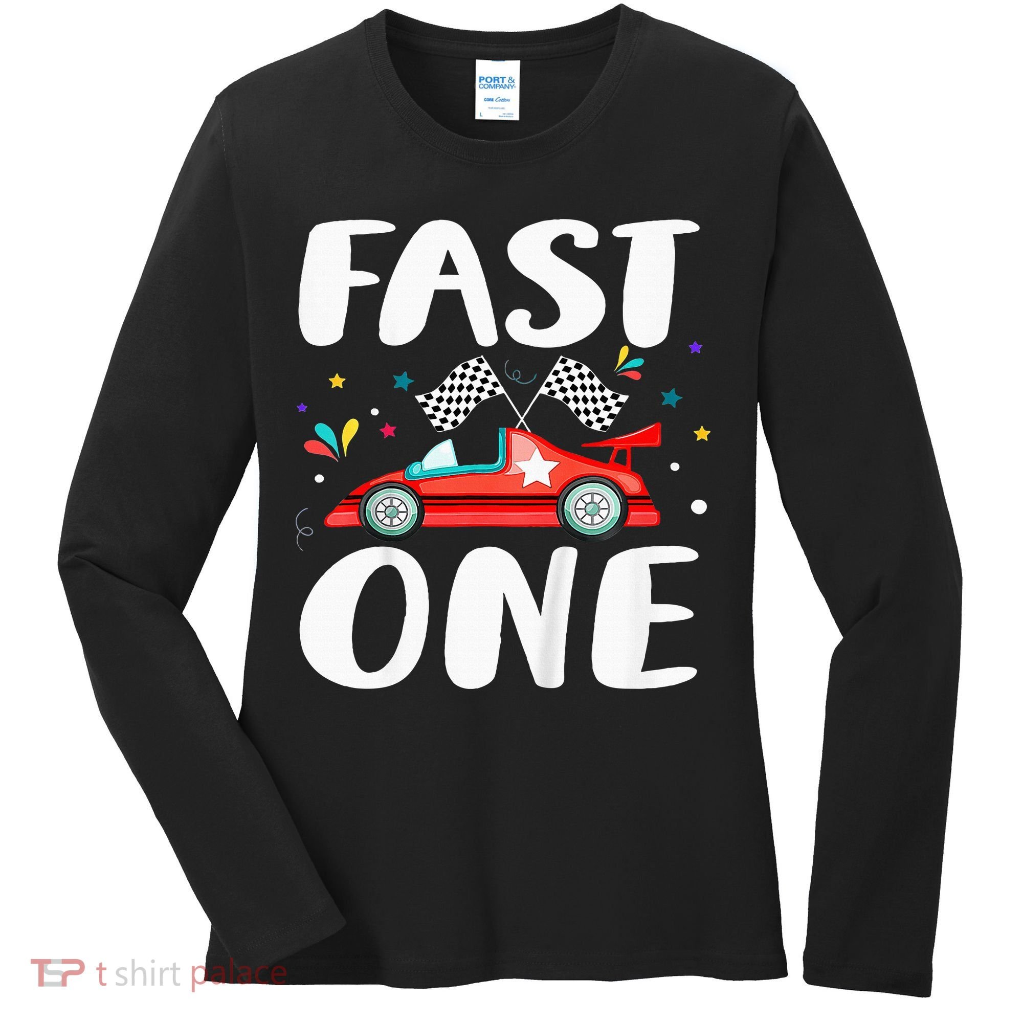 Race Car 1st Birthday Fast One This Little Racer Is One Year Women's Long Sleeve Shirt