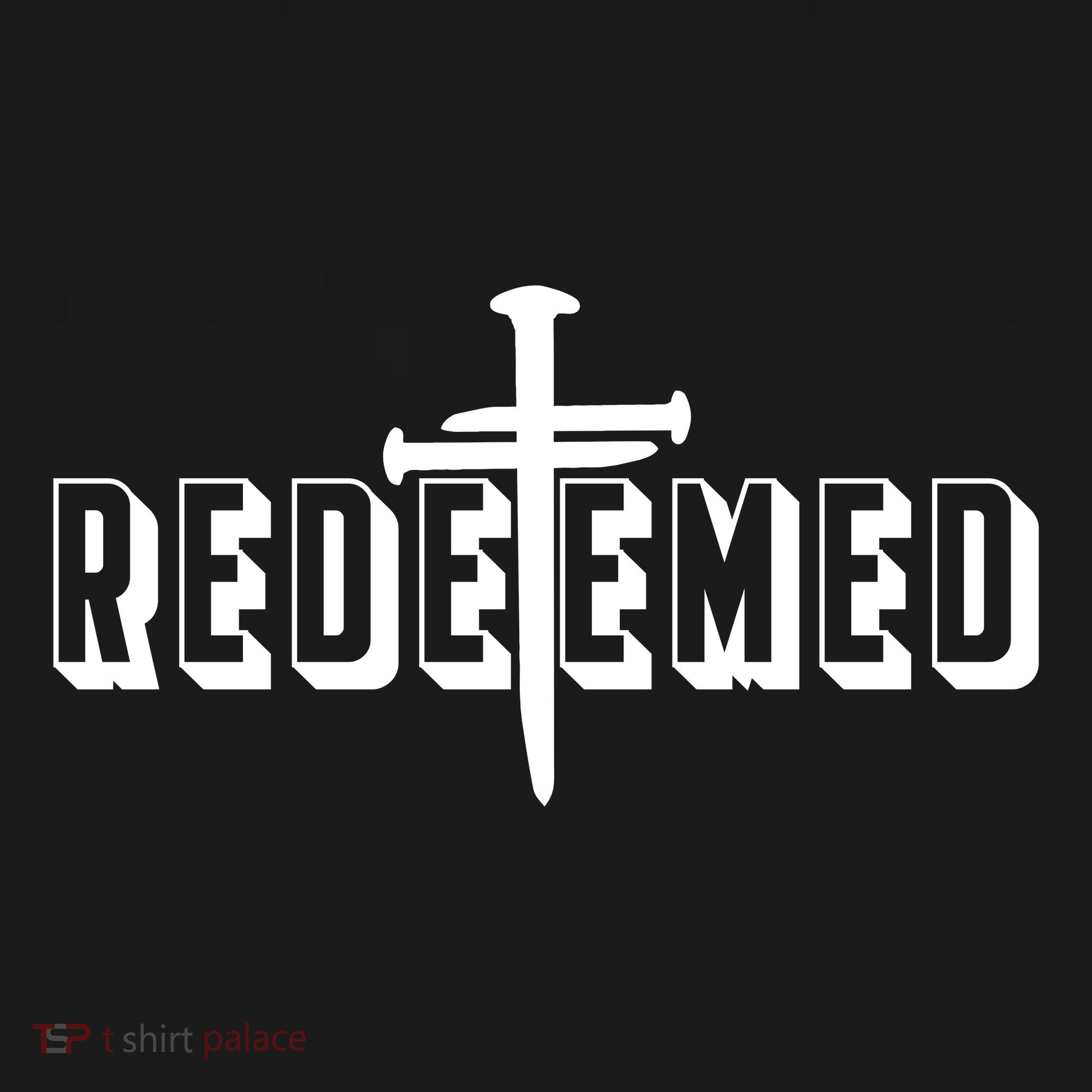 Redeemed Collection 3 Nails Cross Jesus Christ Christian Catholic Women's T-Shirt